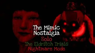 Thumbnail: THE MIMIC NOSTALGIA - THE ELDRITCH TRIALS: NIGHTMARE MODE - SOLO (Full Walkthrough) | Roblox