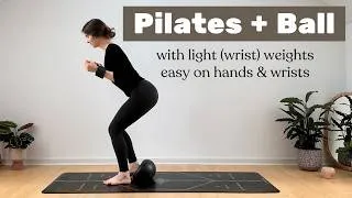 Thumbnail: 15 MIN PILATES + BALL || Arms, Glutes & Legs • with Wrist Weights • easy on hands & wrists