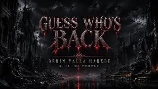 Thumbnail: Berin, Yalla Habebe, KIDY, Dj Purple – Guess Who's Back