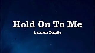 Thumbnail: Lauren Daigle - Hold On To Me (Lyrics)
