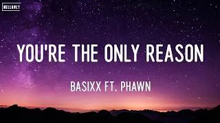 Thumbnail: Basixx ft. Phawn - You're The Only Reason (Lyrics)