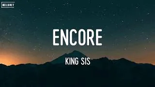 Thumbnail: King Sis - Encore (Lyrics)