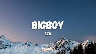 Thumbnail: SZA - Big Boy (Lyrics / Lyrics Video)