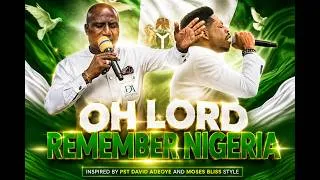 Thumbnail: OH LORD REMEMBER NIGERIA, PRAYER FOR PEACE ( INSPIRED BY DADDY DAVID ADEOYE)