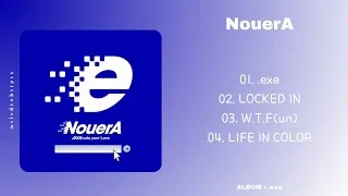 Thumbnail: [ FULL ALBUM ] NouerA - .exe