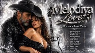 Thumbnail: Melodiya Love - Best Romantic Love Songs | Emotional Relaxing Love Music Album
