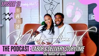 Thumbnail: PODCAST EPISODE 18: MY LABOR & DELIVERY STORYTIME #laboranddelivery #naturalbirth #storytime  #FYP