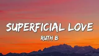 Thumbnail: Superficial Love - Ruth B