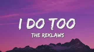 Thumbnail: I Do Too - The Reklaws