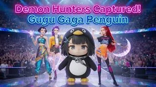 Thumbnail: Demon Hunters Captured! | Gugu Gaga Penguin