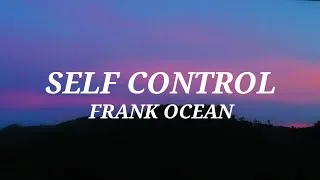 Thumbnail: Self Control - Frank Ocean (Lyrics)