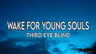 Thumbnail: Wake for Young Souls - Third Eye Blind (Lyrics)