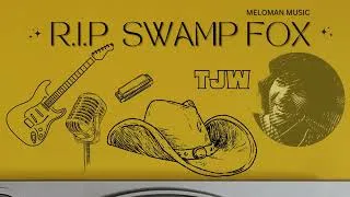 Thumbnail: R I P  Swamp Fox- About Legendary Tony Joe White