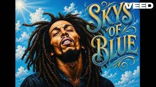 Thumbnail: SKYS OF BLUE  – Roots Reggae – Bob Marley Vibe