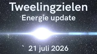 Thumbnail: Tweelingzielen: Energie update 21 juli 2026 #tweelingzielen #tweelingvlammen #union
