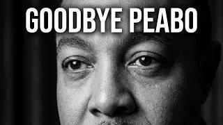 Thumbnail: Goodbye Peabo R.I.P