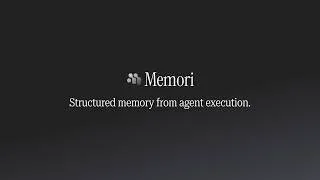 Thumbnail: Memori - Structured memory from agent trace & execution