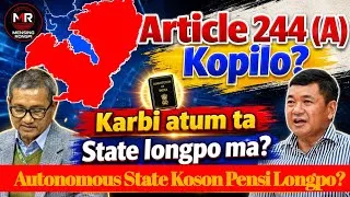 Thumbnail: What is Article 244A? || Article 244A kopi lo || Karbi Anglong ta Autonomous State longpo ma?