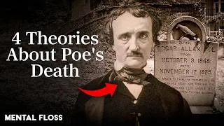 Thumbnail: Unsettling Theories About Edgar Allan Poe's Mysterious Death | Mental Floss