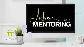 Thumbnail: Why Menttium Mentoring Can Be a Life-Changing Career Experience