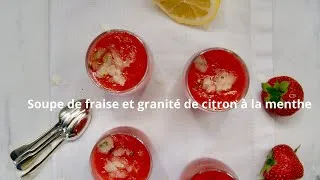 Thumbnail: Soupe de fraises et granité de citron à la menthe par Menu to Shop
