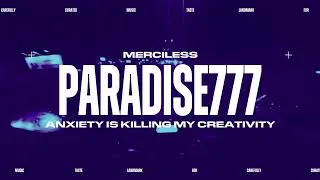 Thumbnail: PARADISE777 - Anxiety Is Killing My Creativity [Tripalium Corp]