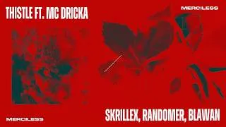 Thumbnail: Skrillex, Randomer, Blawan, MC Dricka – Thistle