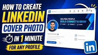 Thumbnail: How to Create a LinkedIn Cover Photo in 1 Minute | Free LinkedIn Banner Tutorial (2026)