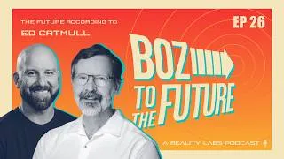 Thumbnail: Boz To The Future #26: The Future According to Ed Catmull