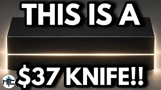 Thumbnail: No Seriously, This Is A $37 Knife! 