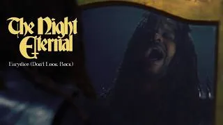 Thumbnail: The Night Eternal - Eurydice (Don't Look Back) (Official Video)