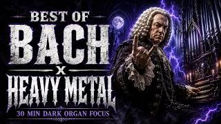 Thumbnail: Best of Bach x Heavy Metal | 30 Min Dark Organ Focus