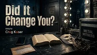 Thumbnail: Did It Change You? | A Hard Christian Song About Truth and Conviction