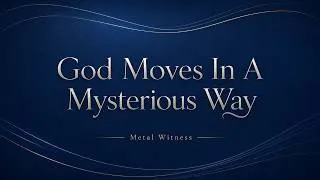 Thumbnail: God Moves In A Mysterious Way