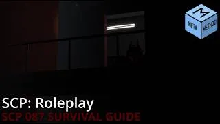 Thumbnail: SCP: Roleplay | SCP 087 Survival Guide