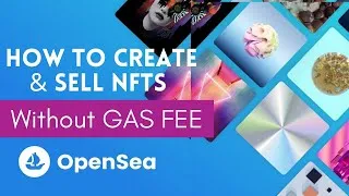 Thumbnail: How to Create and sell NFT without GAS FEE on opensea |  easy step by step full tutorial