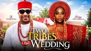 Thumbnail: TWO TRIBES ONE WEDDING | IK OGBONNA | BOLAJI OGUNMOLA - NIGERIAN MOVIE
