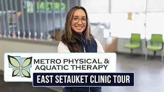 Thumbnail: East Setauket Clinic Tour | Metro Physical & Aquatic Therapy