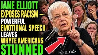 Thumbnail: Whyte America STUNNED as  Jane Elliott’s Emotional Speech on Racism Leaves the world Speechless