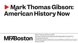 Thumbnail: Mark Thomas Gibson: American History Now