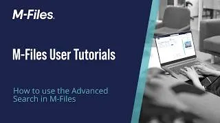 Thumbnail: How to use the Advanced Search in M-Files