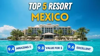 Thumbnail: 🇲🇽 The 5 Best ALL INCLUSIVE Resorts in MEXICO (2025 Mexico Resort review)