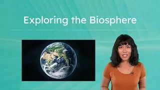Thumbnail: Exploring the Biosphere - Biomes of Earth
