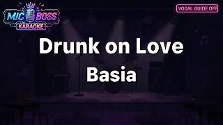 Thumbnail: [Guide OFF] Drunk on Love –Basia