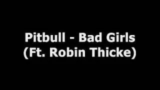 Thumbnail: Pitbull Bad - Girls (Ft. Robin Thicke) Official