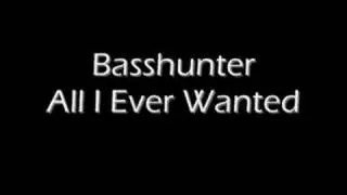 Thumbnail: Official - Basshunter - All I Ever Wanted