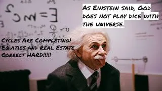 Thumbnail: Cycles Are Completing! Equities, then Real Estate Correct HARD! Inflation to Follow! Raise Cash!