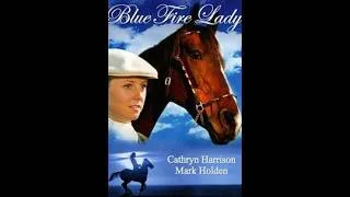 Thumbnail: Blue Fire Lady 1977 Australian Horse Movie - Mark Holden - Cathryn Harrison - Peter Cummings