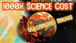 Thumbnail: Vulcanizing Nauvis (Foundries on Nauvis are OP as F!) // 1000x Science Cost #27