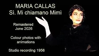 Thumbnail: Maria Callas : Si. Mi chiamano Mimi 1956 : Remastered Jun 2026 : Colour photos with short animations